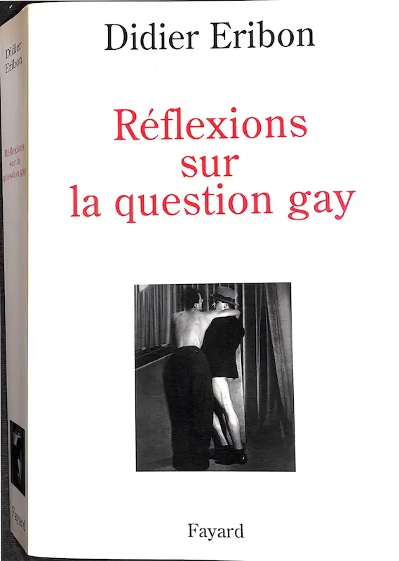 Capa do livro Réflexions sur la question gay de Didier Eribon, explorando a história e a sociologia da homossexualidade, de Wilde a Foucault.