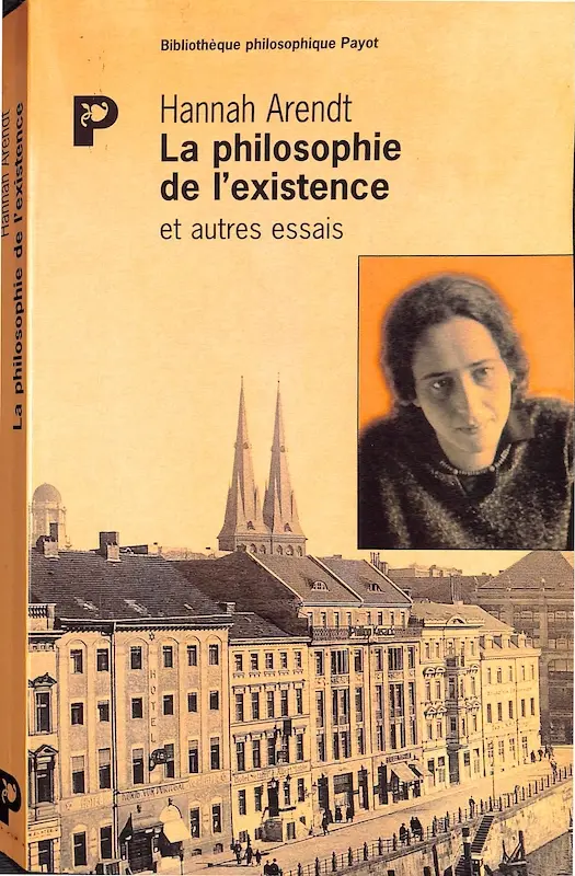 La philosophie de l'existence et autres essais