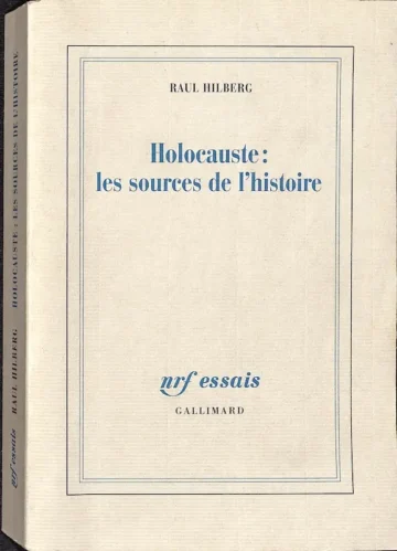 Holocauste: les sources de l'histoire