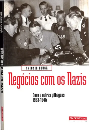 Negócios com os Nazis – Ouro e outras pilhagens 1933-1945