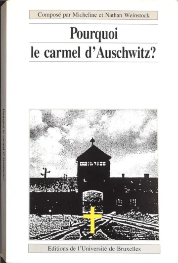 Pourquoi le carmel d'Auschwitz?