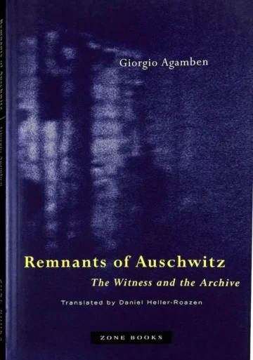 Remnants of Auschwitz – The Witness and the Archive