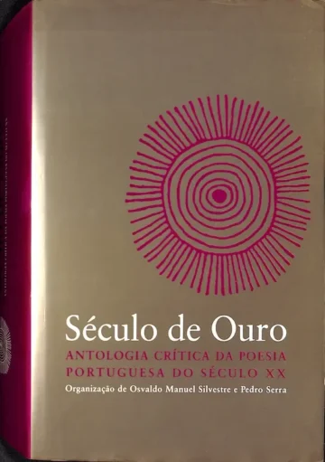 Século de Ouro – Antologia Crítica da Poesia Portuguesa do Século XX