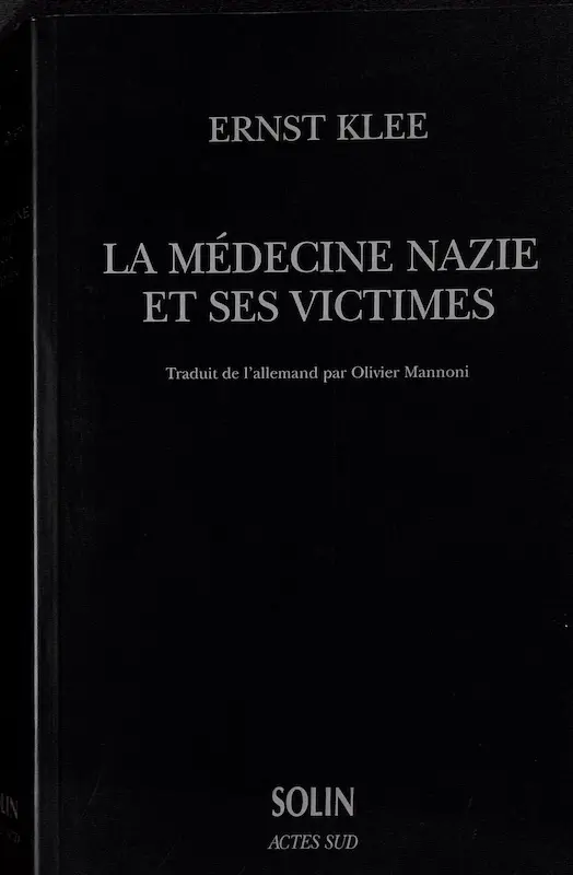 La Medecine nazie et ses victimes