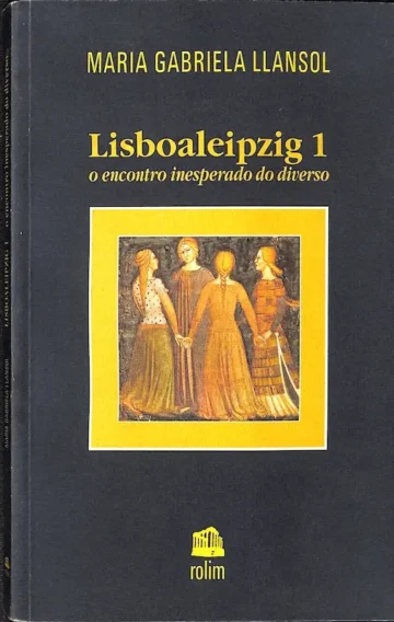 Lisboaleipzig 1 — O Encontro Inesperado do Diverso