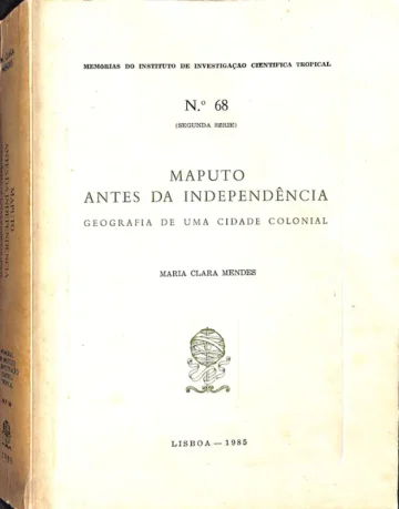 Maputo Antes da Independência, Geografia de uma Cidade Colonial