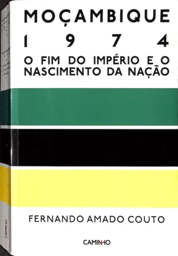 Moçambique 1974 — O Fim do Império e o Nascimento da Nação
